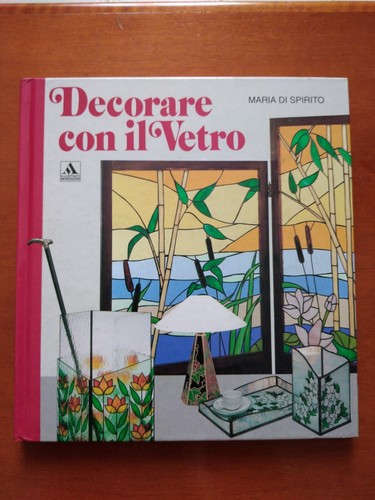 Decorare con vetro - vetro., m.